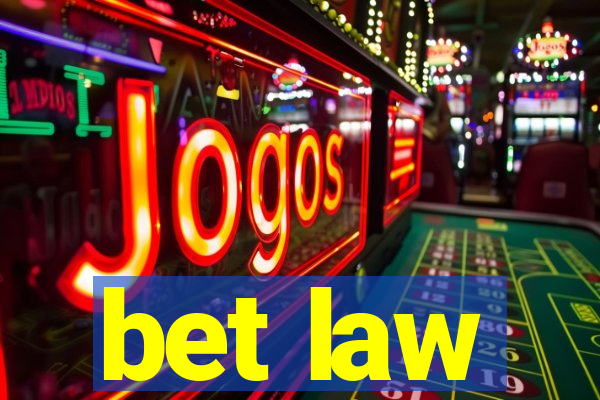 bet law